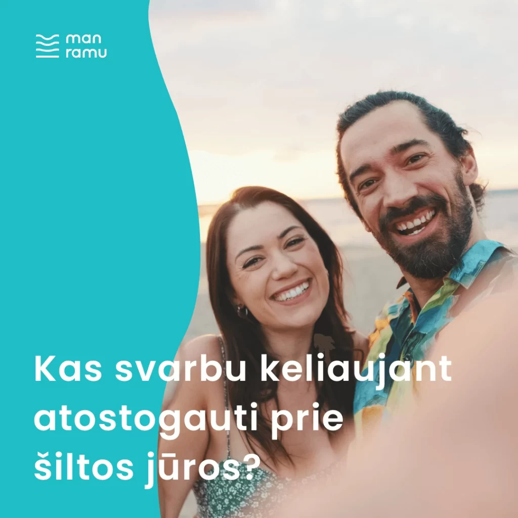 Kas svarbu keliaujant atostogauti prie šiltos jūros?